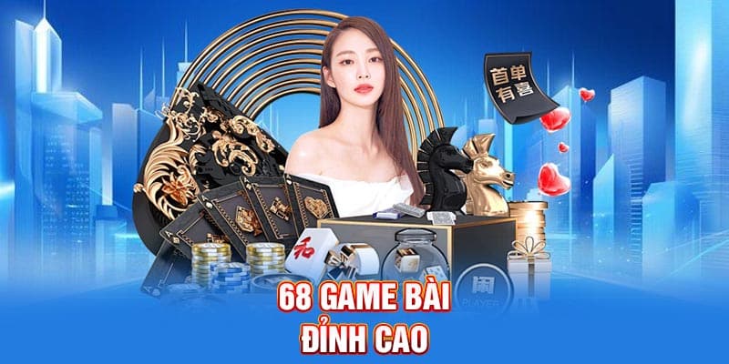 68 Game Bài đỉnh cao