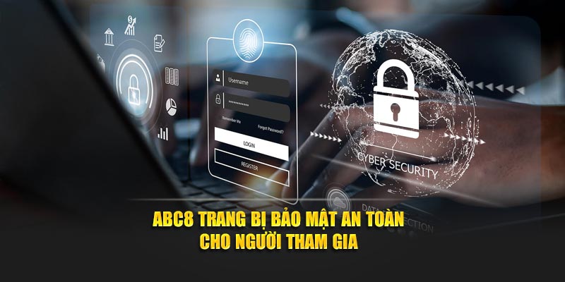 ABC8 trang bị bảo mật an toàn cho người tham gia