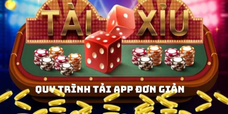 Quy trình tải app đơn giản