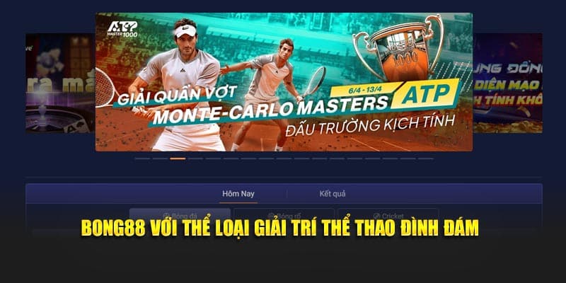 Bong88 với thể loại giải trí thể thao đình đám