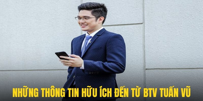 Nhiều người chơi đã thành công từ những thông tin hữu ích của BTV Tuấn Vũ