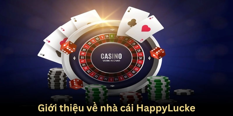 HappyLucke là điểm đến giải trí hàng đầu hiện nay