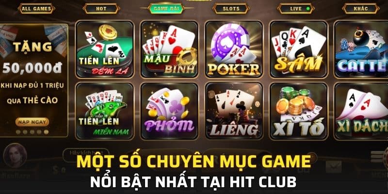 Một số các chuyên mục game nổi bật nhất tại Hit Club