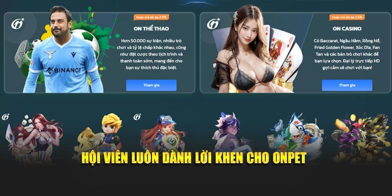 Hội viên luôn dành lời khen cho Onpet