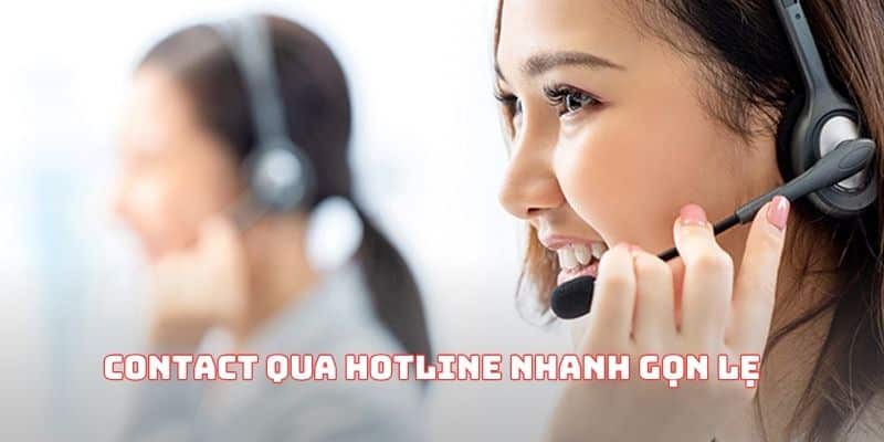 Contact qua hotline nhanh gọn lẹ