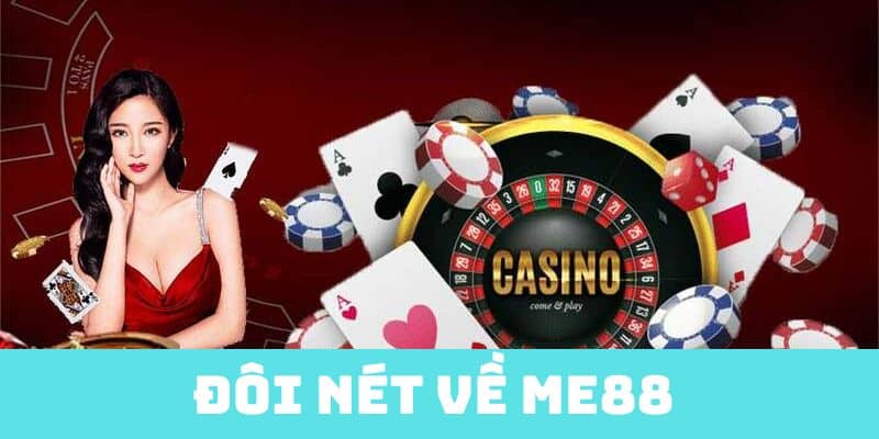 Đôi nét về nhà cái me88 