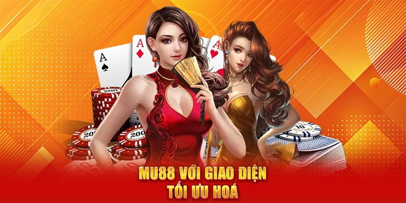 MU88 với giao diện tối ưu hoá