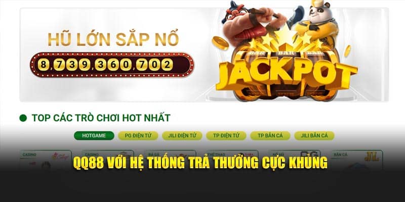 QQ88 với hệ thống trả thưởng cực khủng