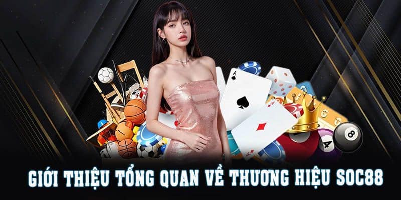 Giới thiệu tổng quan SOC88 đến với bạn đọc