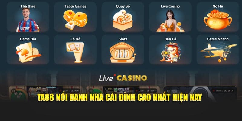 TA88 nổi danh nhà cái đỉnh cao nhất hiện nay