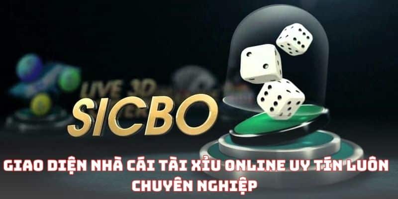 Giao diện nhà cái tài xỉu online uy tín luôn chuyên nghiệp 