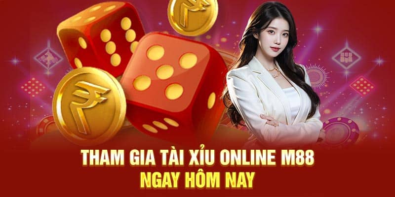 Tham gia Tài Xỉu Online M88 ngay hôm nay