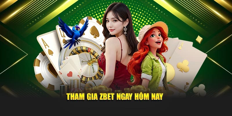Tham gia Zbet ngay hôm nay