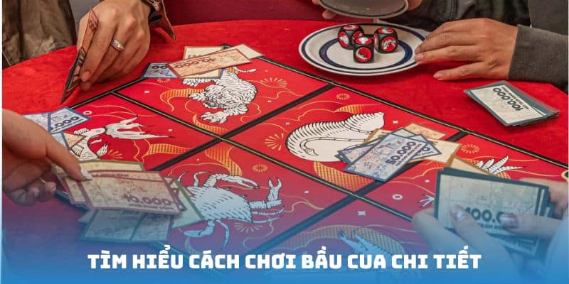 Giới thiệu cách chơi bầu cua chi tiết từ A - Z