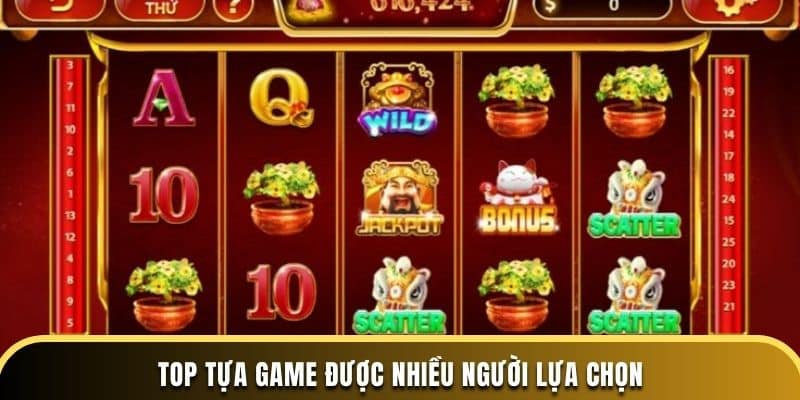 Top tựa game được nhiều người lựa chọn