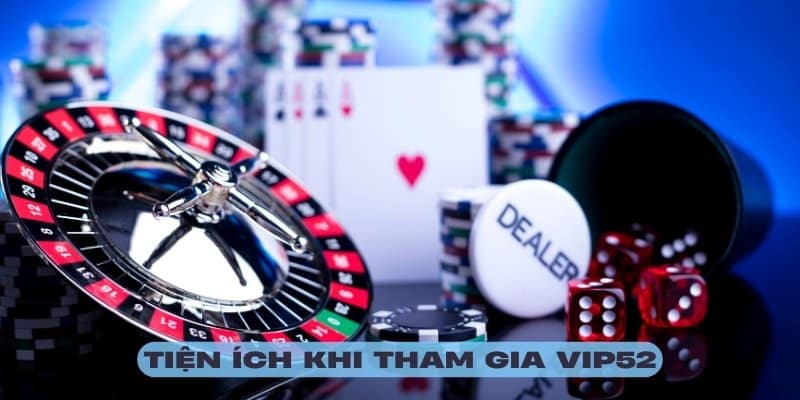 Vip52 là sân chơi có chất lượng cao cấp hàng đầu